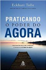 Praticando o Poder Do Agora