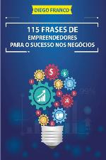 115 Frases de Empreendedores Para o Sucesso nos Negócios