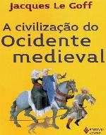 A Civilização do Ocidente Medieval
