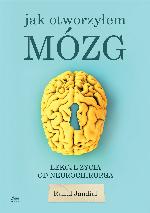 Jak otworzyłem mózg