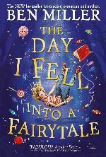 The Day I Fell Into a Fairytale