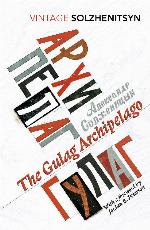 The Gulag Archipelago (Vintage Classics)