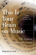 This is Your Brain on Music The Science of Human Obsession