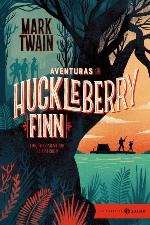 Aventuras de Huckleberry Finn: edição comentada e ilustrada (Clássicos Zahar)