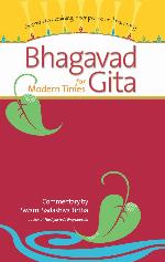 Bhagavad Gita for Modern Times Secrets to Attaining Inner Peace & Harmony (2007)