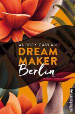 Dream Maker - Berlin (Dream Maker City 7) (German Edition)