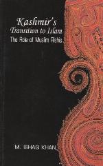 Kashmir's Transition to Islam: The Role of Muslim Rishis