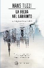 La belva nel labirinto (Italian Edition)