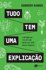 Tudo tem uma explicação