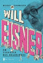 Will Eisner: um sonhador nos quadrinhos