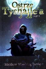 Ostrze Tyshalle'a, część 1