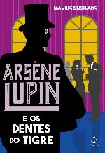 Arsène Lupin #09: Arsène Lupin e os dentes do tigre