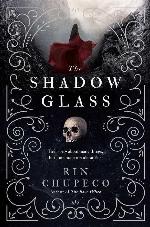 The Shadowglass (The Bone Witch)