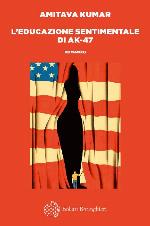 L'educazione sentimentale di AK-47