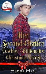Her Second Chance Cowboy Billionaire Christmas Secret (Home For Christmas #7)