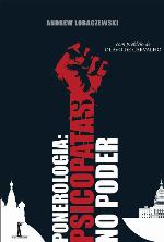 Ponerologia: Psicopatas No Poder