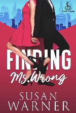 Finding Ms. Wrong: Small town Rom Com (Love Saves Book 1)