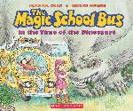 In the Time of the Dinosaurs (The Magic School Bus)