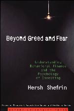 Beyond Greed and Fear: Understanding Behavioral Finance and the Psychology of Investing (Financial Management Association Survey and Synthesis)