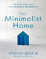 The Minimalist Home: A Room-By-Room Guide to a Decluttered, Refocused Life - PDFDrive.com