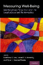 Measuring Well-Being: Interdisciplinary Perspectives from the Social Sciences and the Humanities