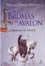 A Senhora Da Magia - As Brumas De Avalon - vol 1