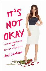 It's Not Okay_ Turning Heartbre - Andi Dorfman