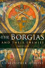 The Borgias and Their Enemies