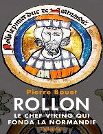 Rollon - Le chef viking qui fonda la Normandie