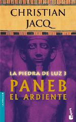 La Piedra De Luz 3. Paneb El Ardiente
