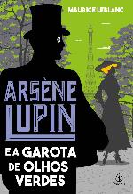 Arsène Lupin #12: Arsène Lupin e a garota de olhos verdes