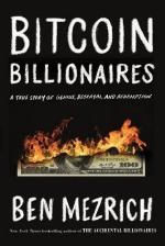 Bitcoin Billionaires : A True Story of Genius, Betrayal, and Redemption