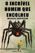 O Incrível Homem que Encolheu e Outras Histórias