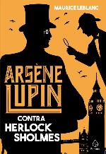 Arsène Lupin #02: Arsène Lupin contra Herlock Sholmes