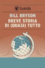 Bryson Bill - 2003 - Breve storia di (quasi) tutto