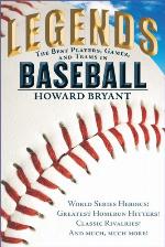 Legends: The Best Players, Games, and Teams in Baseball