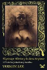 El príncipe Alberico y la dama Serpiente. 13 historias fantásticas y macabras