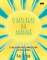 O milagre da manhã