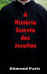 A História Secreta dos Jesuítas