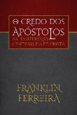 O Credo dos Apóstolos: as doutrinas centrais da fé cristã