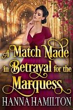 A Match Made in Betrayal for the Marquess