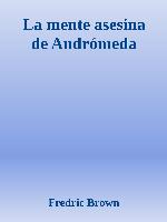 La mente asesina de Andrómeda