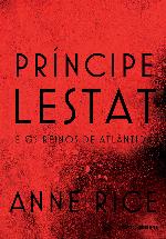 Príncipe Lestat e os reinos de Atlântida (As Crônicas Vampirescas)