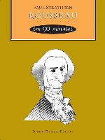 Rousseau em 90 minutos (Filósofos em 90 Minutos)