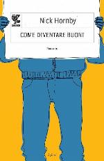 Come diventare buoni