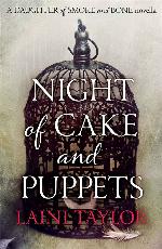 Night of Cake and Puppets (a Daughter of Smoke and Bone novella)