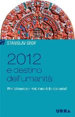 2012 e il destino dell'umanità