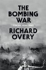 The Bombing War: Europe 1939–1945