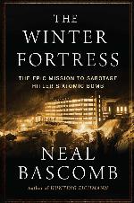 The Winter Fortress: The Epic Mission to Sabotage Hitler's Atomic Bomb
