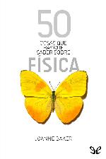 50 cosas que hay que saber sobre física